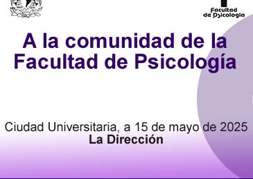 Al alumnado, personal académico y administrativo de la Facultad.