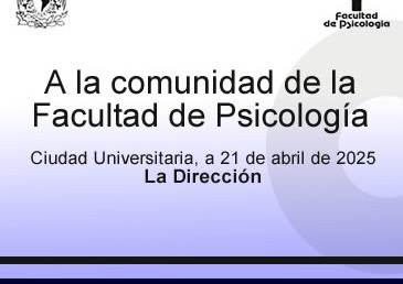 A la comunidad de la Facultad de Psicología.
