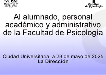 Al alumnado, personal académico y administrativo. 28 de mayo de 2025.