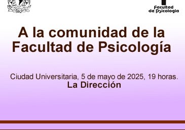 A la comunidad de la Facultad. 5 de mayo de 2025, 19 horas.