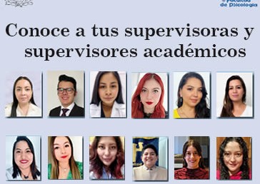 Conoce a tus supervisoras y supervisores académicos…