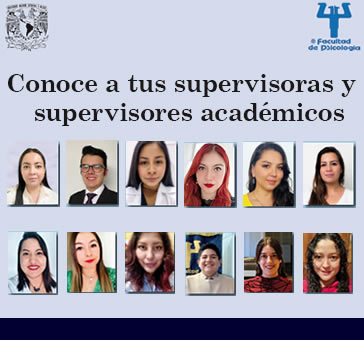 Conoce a tus supervisoras y supervisores académicos…