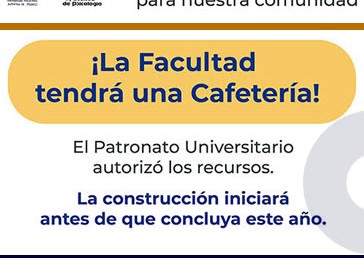 Buenas noticias… La Facultad tendrá una Cafetería.