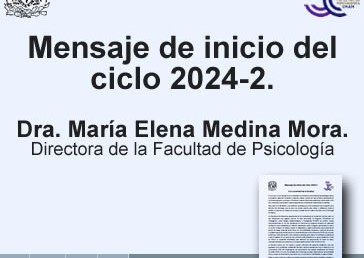 Mensaje de inicio del ciclo 2024-2. Dra. María Elena Medina