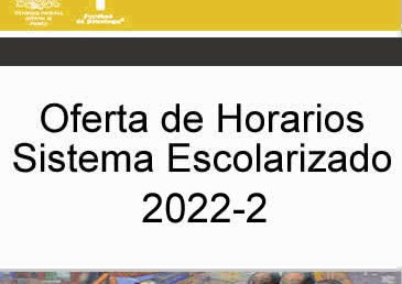Oferta de Horarios Sistema Escolarizado 2022-2
